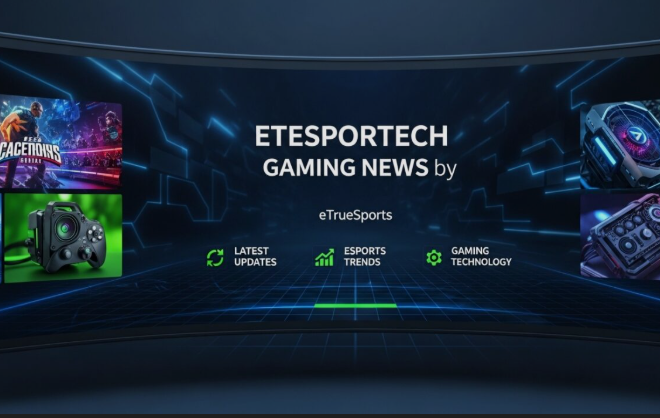 eTesportech Gaming News by eTrueSports: Your Complete Source for Esports and Gaming Updates