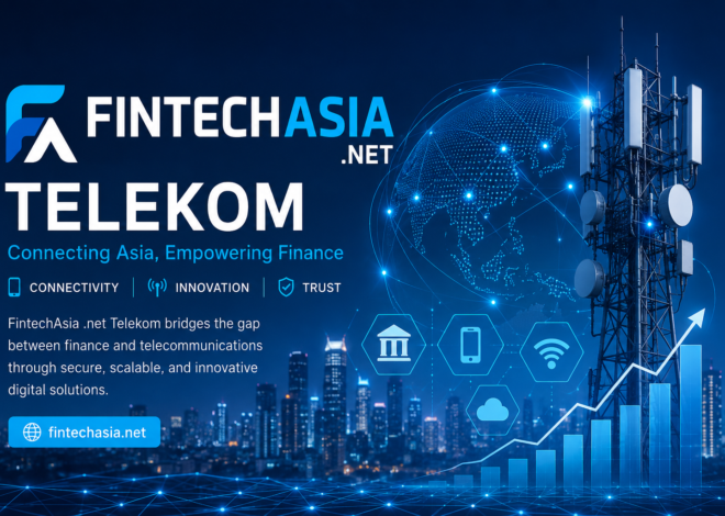 Fintechasia .Net Telekom: Exploring the Future of Digital Finance and Telecommunications